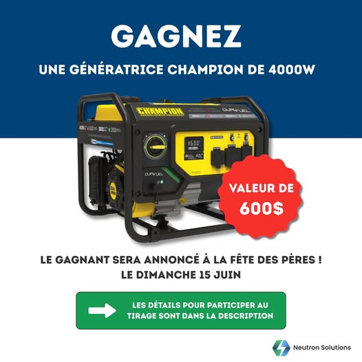 Concours Neutron Solutions - Gagnez une génératrice Champion de 4000 W ! Concours Neutron Solutions - Gagnez une génératrice Champion de 4000 W !
