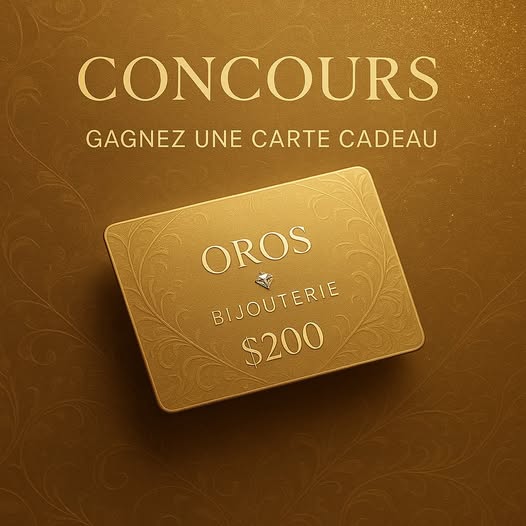 Concours OROS Bijouterie - Gagnez une carte-cadeau d’une valeur de 200$! Concours OROS Bijouterie - Gagnez une carte-cadeau d’une valeur de 200$!