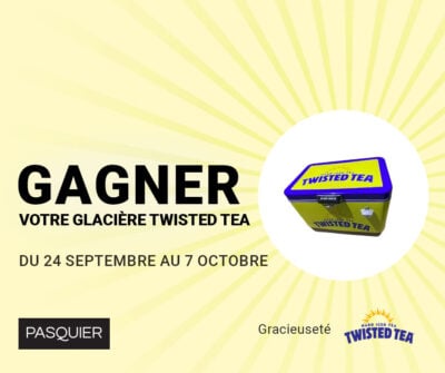 Concours Pasquier - Gagnez votre glacière Twisted Tea!