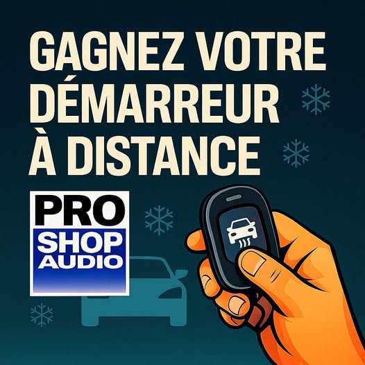 Concours Pro Shop Audio  - Gagnez votre démarreur à distance!