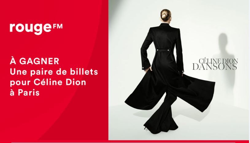 Concours Rouge FM - Gagnez vos billets pour voir Céline à Paris !