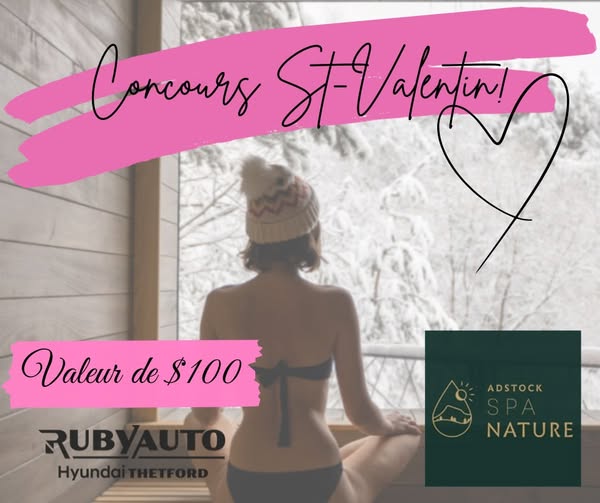 Concours St-Valentin Hyundai Ruby Auto Inc.-Gagnez un certificat-cadeau d’une valeur de 100 $ chez Adstock Spa Nature!