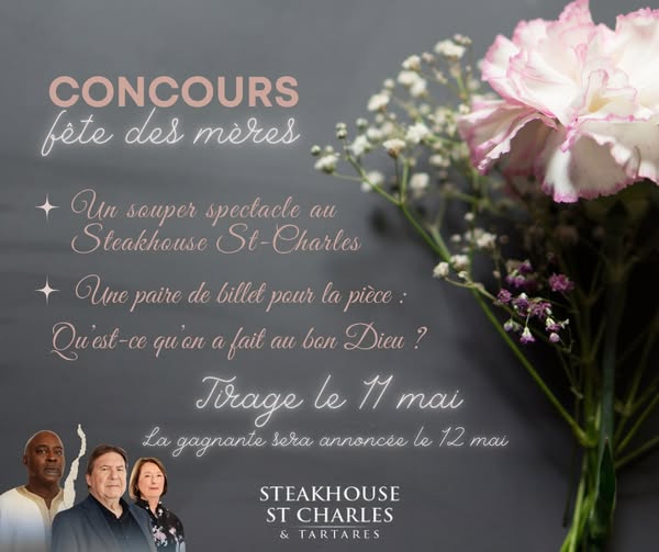 Concours Steakhouse St-Charles - Fête des mères! Concours Steakhouse St-Charles - Fête des mères!
