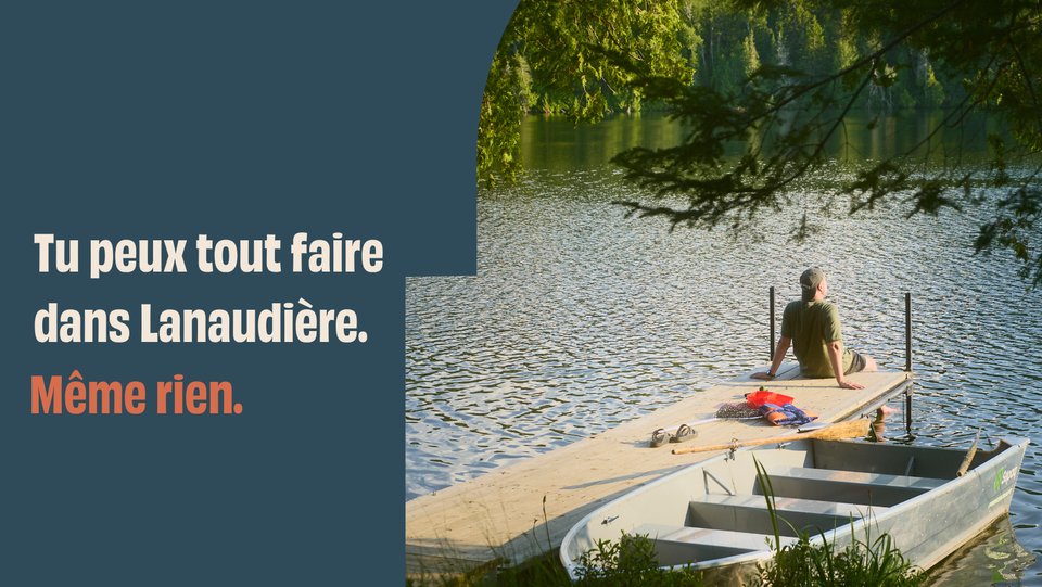 Concours Tu peux tout faire dans Lanaudière. Même rien.