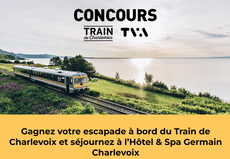 Concours TVA Escapade à Bord du Train de Charlevoix Concours TVA Escapade à Bord du Train de Charlevoix