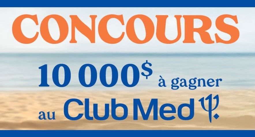Concours Uniprix - Gagnez 10000$ en forfait voyage au Club Med! Concours Uniprix - Gagnez 10000$ en forfait voyage au Club Med!