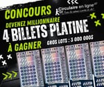 Concours 4 Billets Platine à Gagner