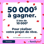 Concours Familiprix Gagnez l'un des cinq lots de 10 000$ pour réaliser le projet de vos rêves!