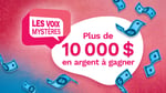 Concours Rythme FM - Trouvez Les Voix Mystères - plus de 10 000$ à gagner!