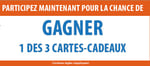 Concours Gagnez l'une des 3 cartes-cadeaux de 100$