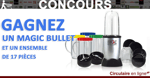 Concours Gagnez un Mixeur Magic Bullet!