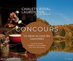 Concours Gagnez un séjour pour deux, aux Chalets Royal Laurentien! Concours Gagnez un séjour pour deux, aux Chalets Royal Laurentien!