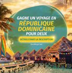 Concours Gagnez un voyage tout inclus pour deux en République Dominicaine! Concours Gagnez un voyage tout inclus pour deux en République Dominicaine!