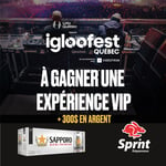 Concours Gagnez une expérience VIP à l'Igloofest de Québec!