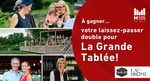 Concours Gagnez votre accès à La Grande Tablée!