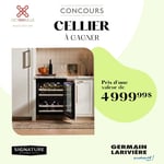 Concours Germain Larivière - Gagnez un cellier d'une valeur de 4999$!