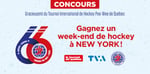 Concours Journal de Québec - Gagnez un week-end de hockey inoubliable à NEW YORK pour deux personnes