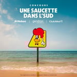 Concours Les rôtisseries St-Hubert - Une saucette dans l’Sud ! Concours Les rôtisseries St-Hubert - Une saucette dans l’Sud !