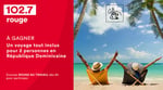 Concours Rouge 102,7 - Vous pourriez vous envoler en République Dominicaine !