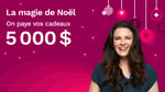 Concours Rythme 105,7 - Gagnez 5000$ pour vos cadeaux de Noël !