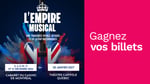 Concours Rythme 105,7 Gagnez vos billets pour l'Empire musical au Casino de Montréal!