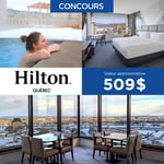 Concours SATQ - Gagnez un séjour panoramique avec accès au Club exécutif au Hilton Québec! Concours SATQ - Gagnez un séjour panoramique avec accès au Club exécutif au Hilton Québec!