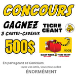 Concours Tigre Géant 3 Cartes-Cadeaux de 500$ à GAGNER Chaque mois