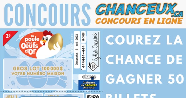 CONCOURS EXCLUSIF - Concours 50 Billets La Poule aux Oeufs d'Or à Gagner