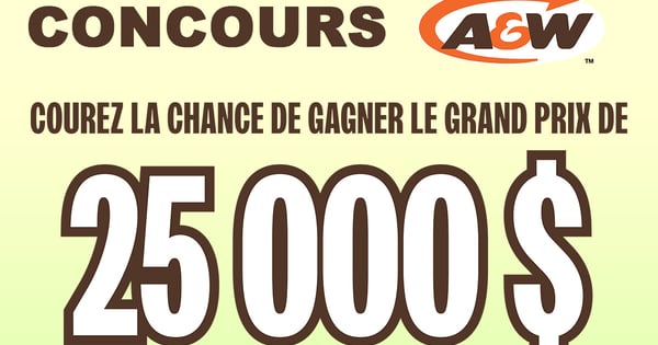 Concours A&W - 25,000$ en argent et 25,000 prix instantanés à Gagner!