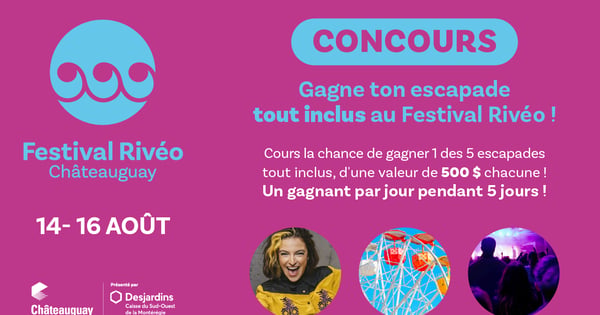 Concours CKOI 96,9 Gagnez un week-end tout inclus au Festival Rivéo de Châteauguay!