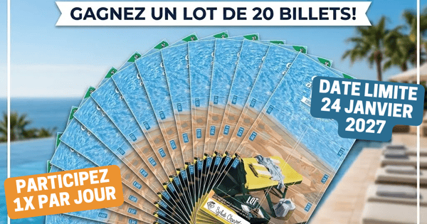 CONCOURS EXCLUSIF - Concours Gagnez 20 Billets Gagnant à VIE