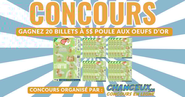 CONCOURS EXCLUSIF - Concours Gagnez 20 Billets La poule aux œufs d'or
