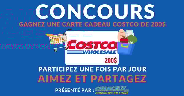 CONCOURS EXCLUSIF - Concours Gagnez une Carte-Cadeau COSTCO de 200$