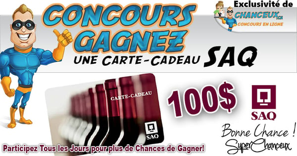 CONCOURS EXCLUSIF - Concours Gagnez une Carte-Cadeau SAQ de 100$