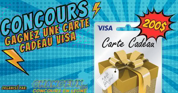 CONCOURS EXCLUSIF - Concours Gagnez une Carte Cadeau Visa de 200$