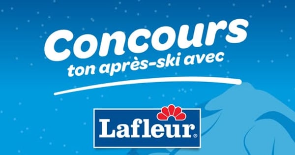 Concours Gagnez vos Lafleur pour l'après ski!