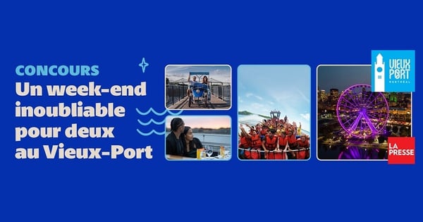 Concours La Presse - Gagnez un week-end pour 2 au Vieux-Port de Montréal, d’une valeur approximative de 2 000 $ !
