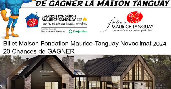 CONCOURS EXCLUSIF - Concours Maison Fondation Maurice-Tanguay Novoclimat 2024 - 20 Chances de Gagner