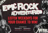 Concours CHOM 97,7 - Epic Rock Adventures!