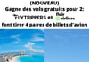 Concours Gagnez 1 des 4 vols aller-retour gratuits vers n'importe quelle destination Flair!
