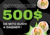 Concours Gagnez 500$ de Mito Sushi!