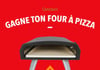 Concours Gagnez ce magnifique four à pizza!