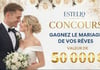 Concours Gagnez le mariage de vos rêves d'une valeur de 50 000$!