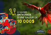 Concours Gagnez le voyage de votre choix d'une valeur de 10 000$!