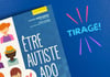 Concours Gagnez l'un des trois exemplaires du livre Être autiste et ado!
