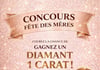 Concours Gagnez un diamant un carat!