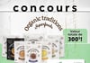 Concours Gagnez un panier cadeau santé Organic Traditions et une carte cadeau de 150$ la boite à grains!