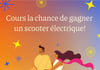 Concours Bulles de Nuit – Gagne l’un des 3 scooters électriques personnalisés!