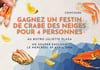 Concours Gagnez un souper exclusif pour 4 personnes au Bistro Juliette Plaza ou l'un des 4 prix de 5 lbs de crabe des neiges!