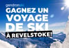 Concours Gagnez un voyage de ski pour deux personnes à Revelstoke Mountain Resort, en Colombie-Britannique!